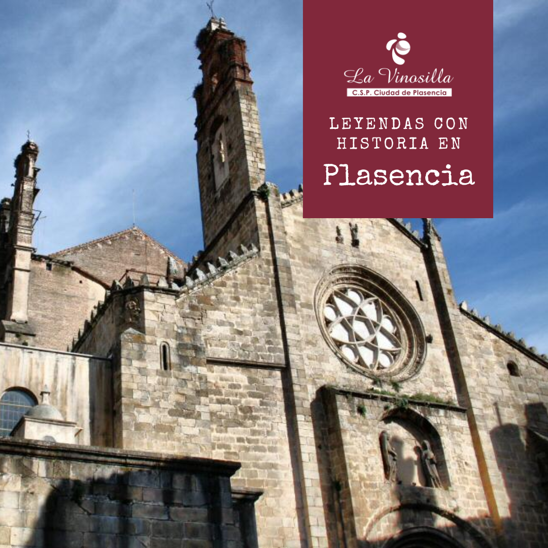 En este momento estás viendo LEYENDAS CON HISTORIA EN PLASENCIA