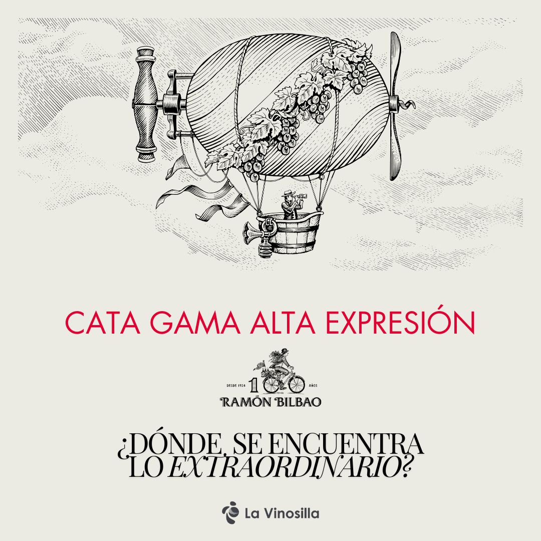 En este momento estás viendo CATA GAMA ALTA EXPRESIÓN RAMÓN BILBAO