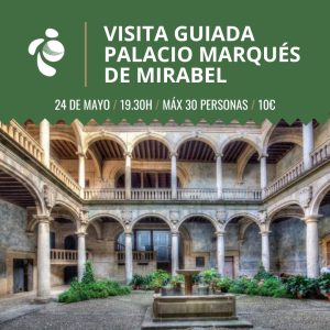 Lee más sobre el artículo VISITA GUIADA PALACIO MARQUÉS DE MIRABEL